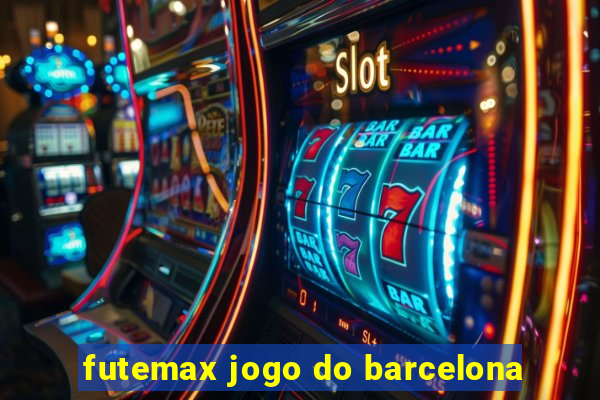 futemax jogo do barcelona